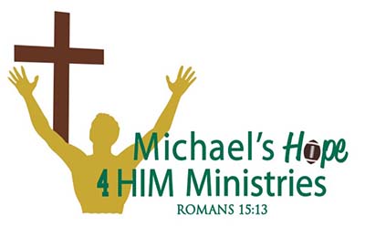 Michaels Hope 4 Him Ministries